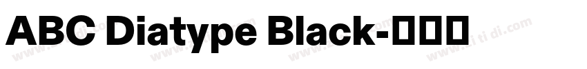 ABC Diatype Black字体转换